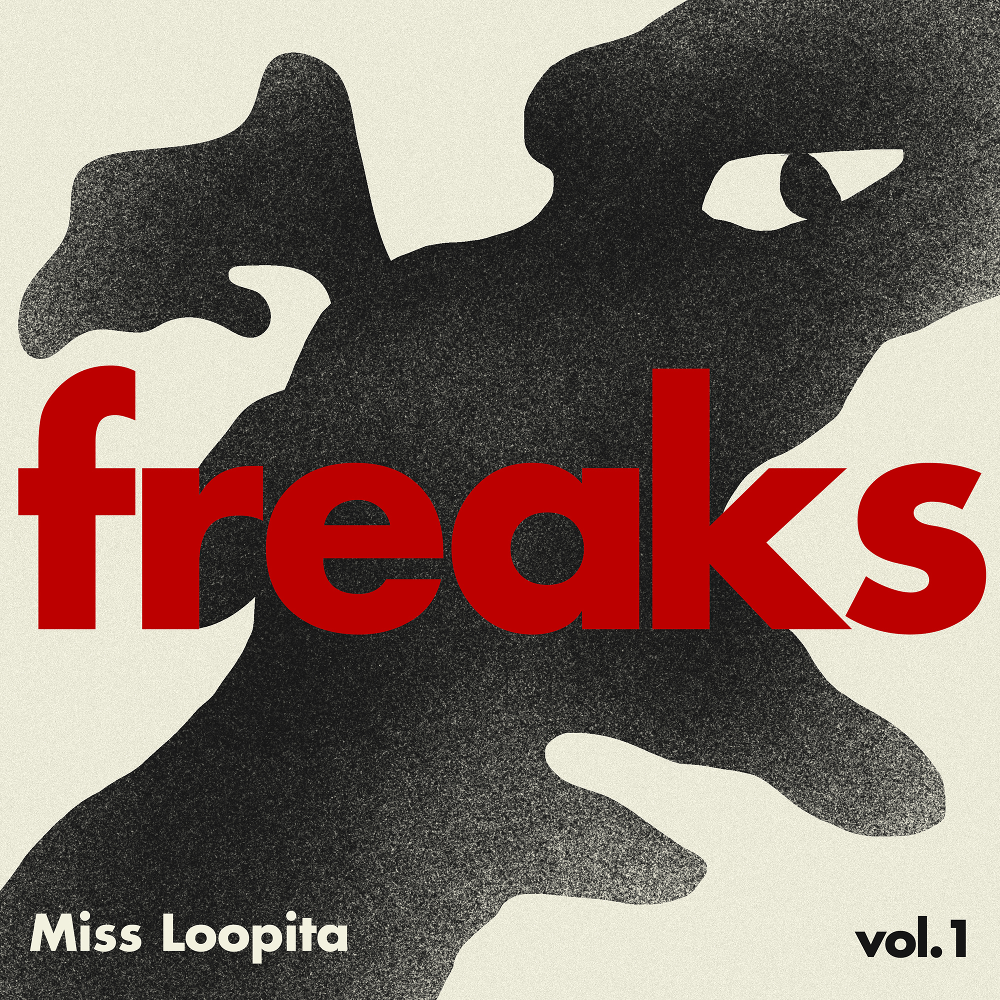 Freaks by Miss Loopita